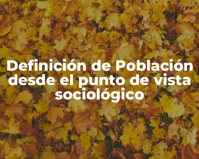 Definición de Población desde el punto de vista sociológico