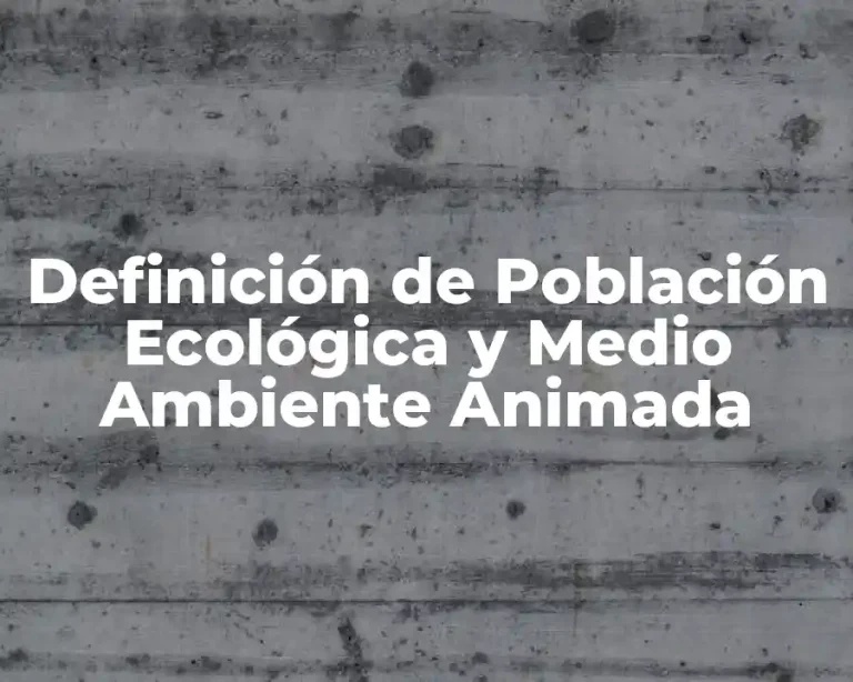 Definición de Población Ecológica y Medio Ambiente Animada