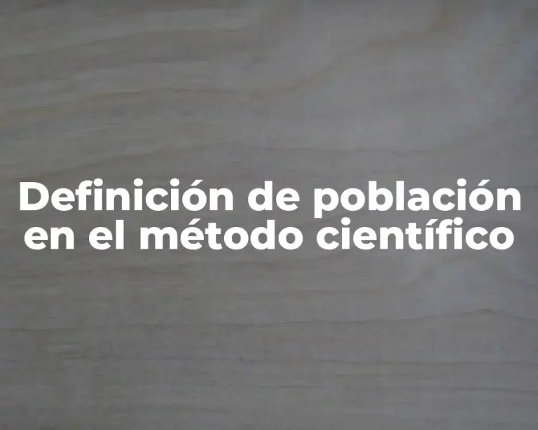 Definición de población en el método científico