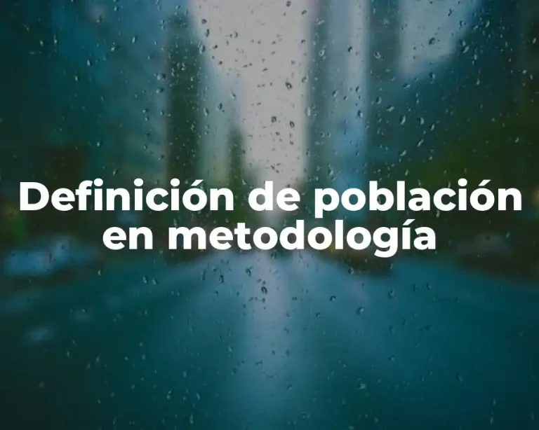 Definición de población en metodología