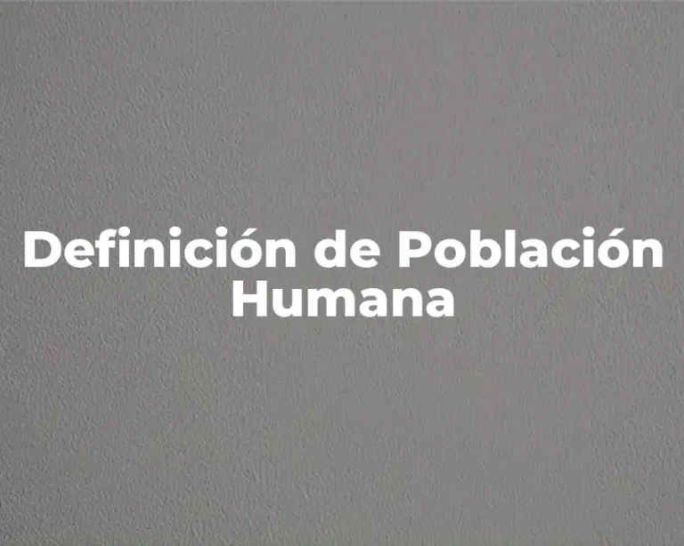 Definición de Población Humana