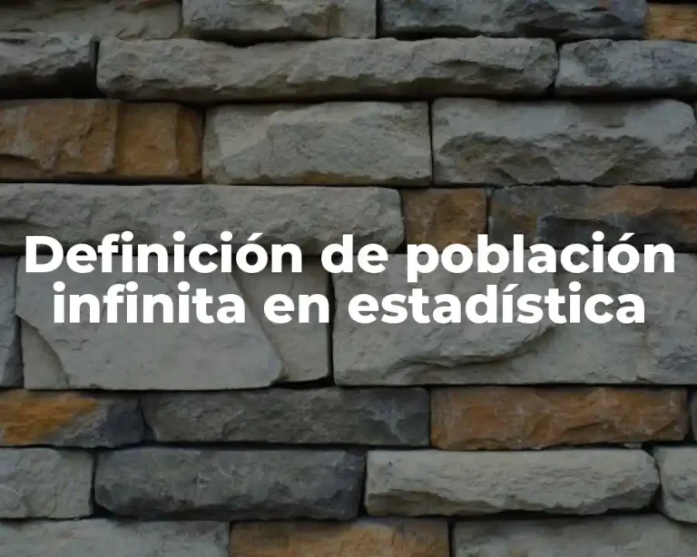 Definición de población infinita en estadística