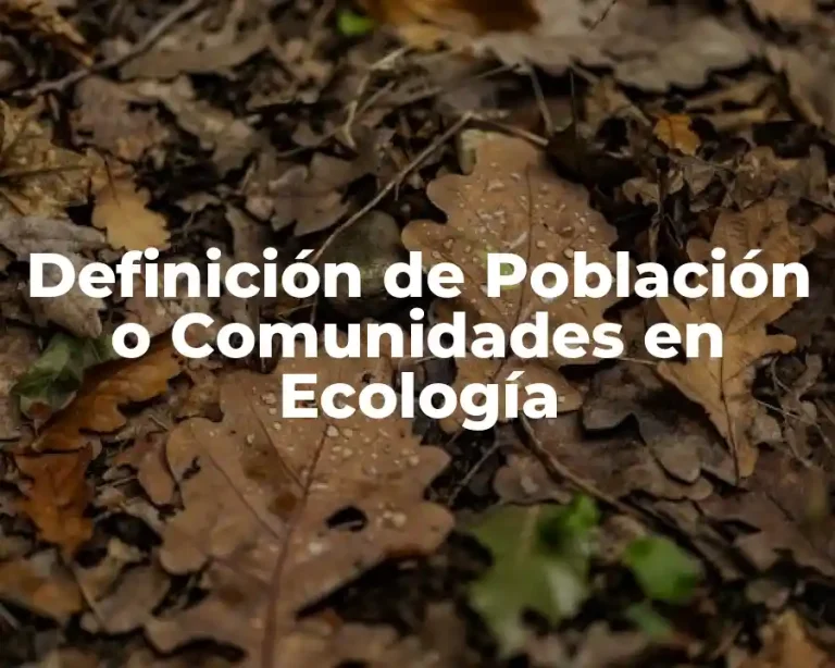 Definición de Población o Comunidades en Ecología