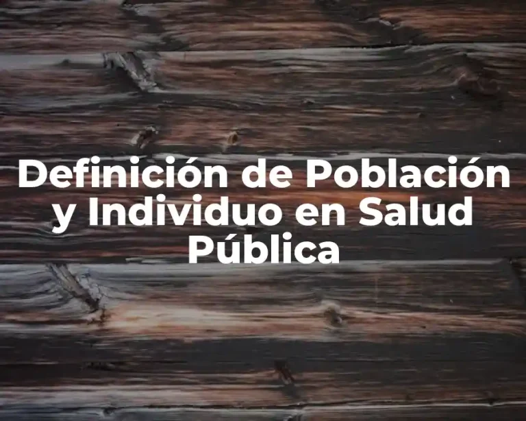 Definición de Población y Individuo en Salud Pública