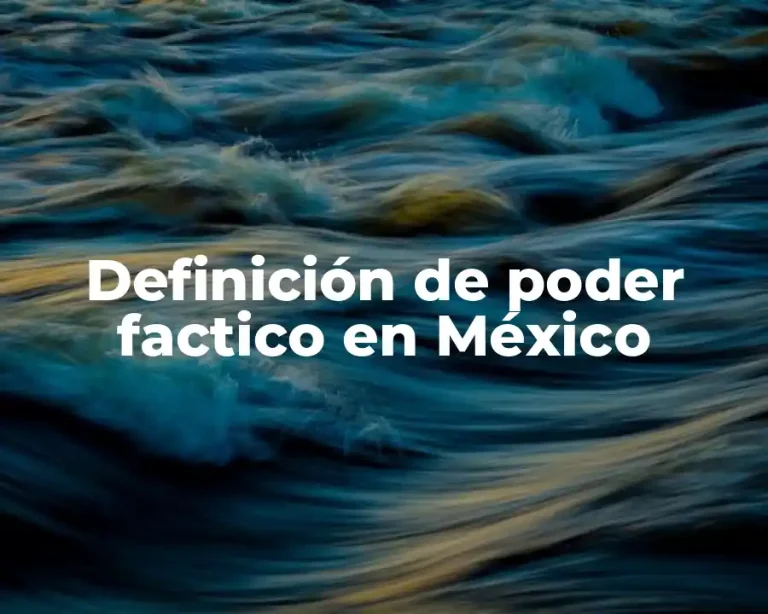 Definición de poder factico en México