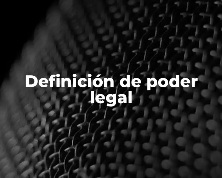 Definición de poder legal