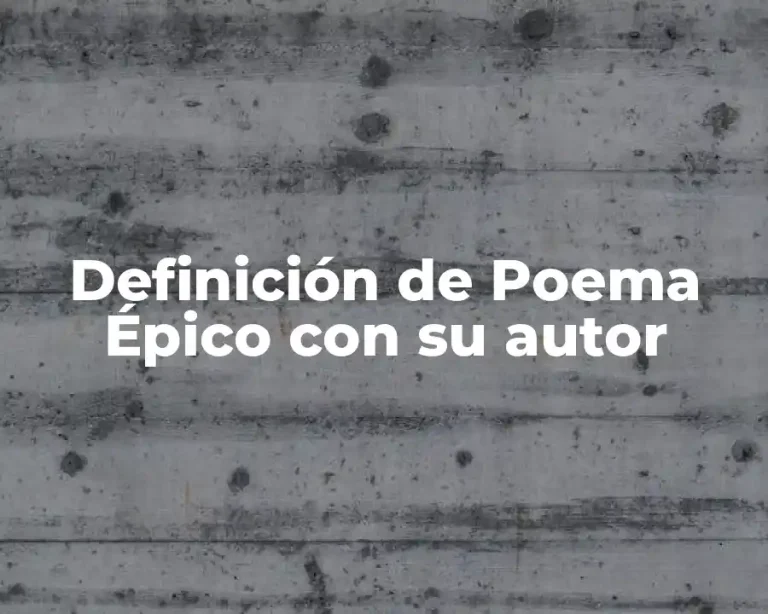 Definición de Poema Épico con su autor