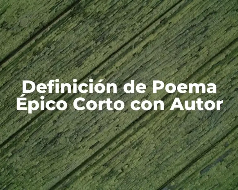 Definición de Poema Épico Corto con Autor