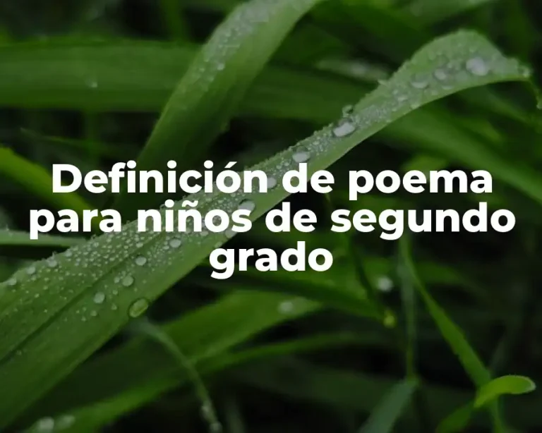 Definición de poema para niños de segundo grado