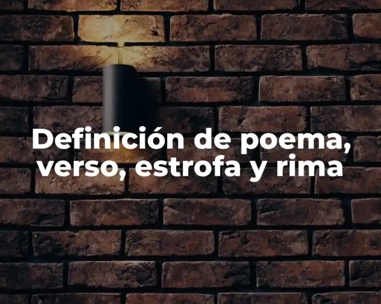 Definición de poema, verso, estrofa y rima