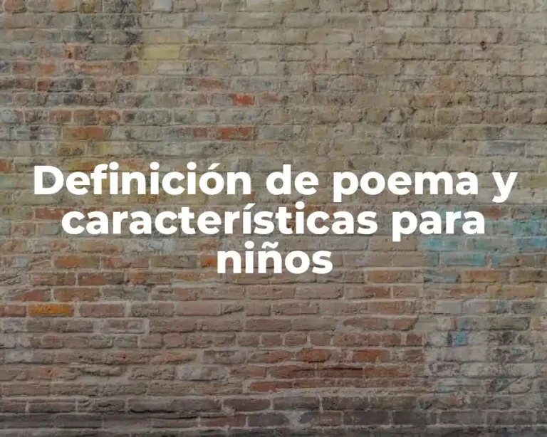 Definición de poema y características para niños