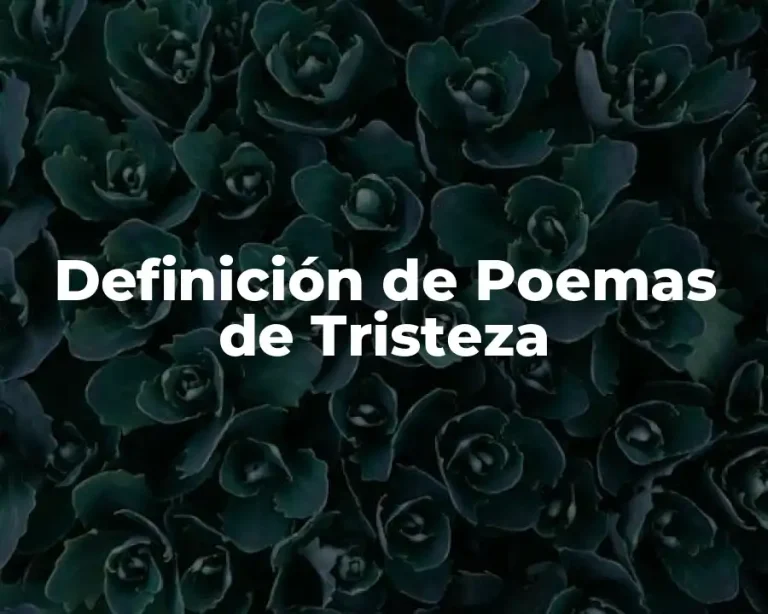 Definición de Poemas de Tristeza