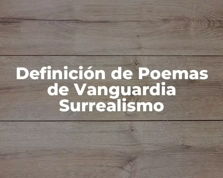 Definición de Poemas de Vanguardia Surrealismo