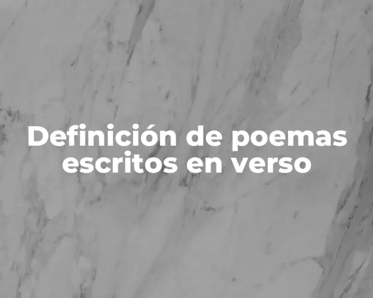 Definición de poemas escritos en verso