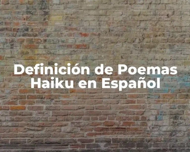 Definición de Poemas Haiku en Español