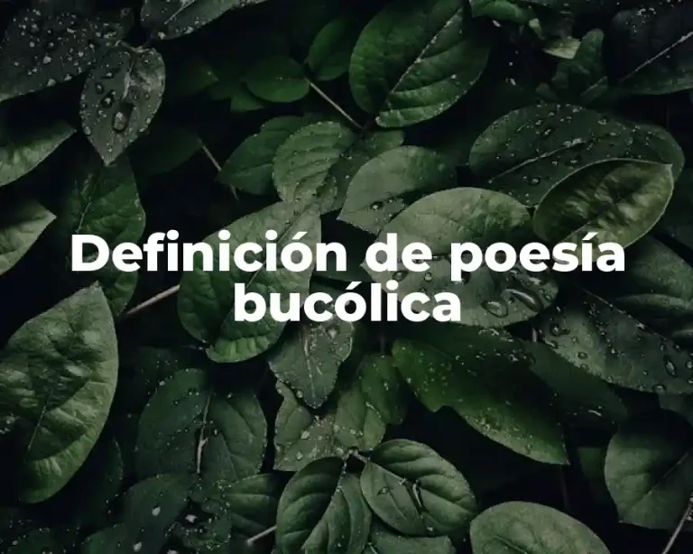 Definición de poesía bucólica