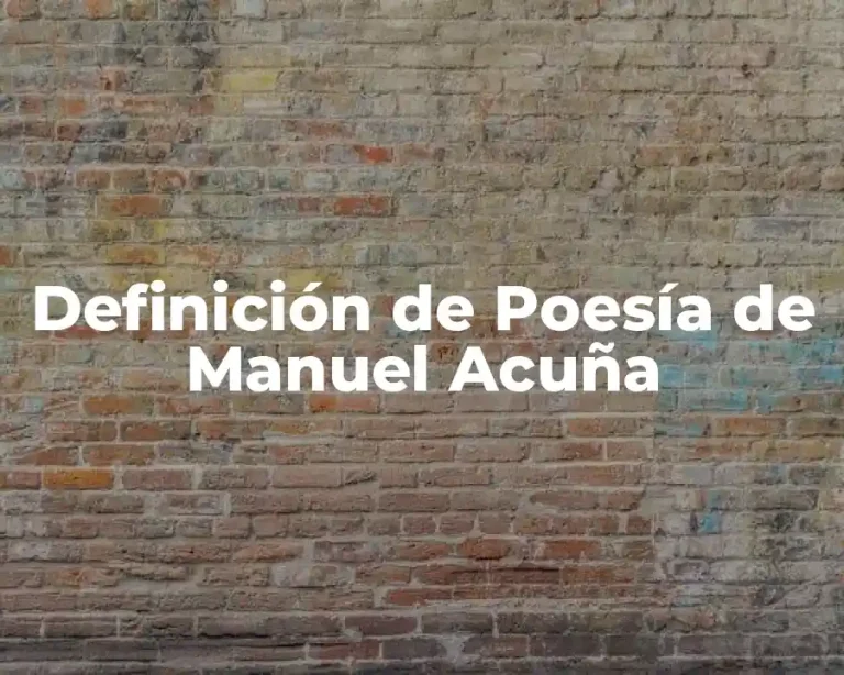 Definición de Poesía de Manuel Acuña