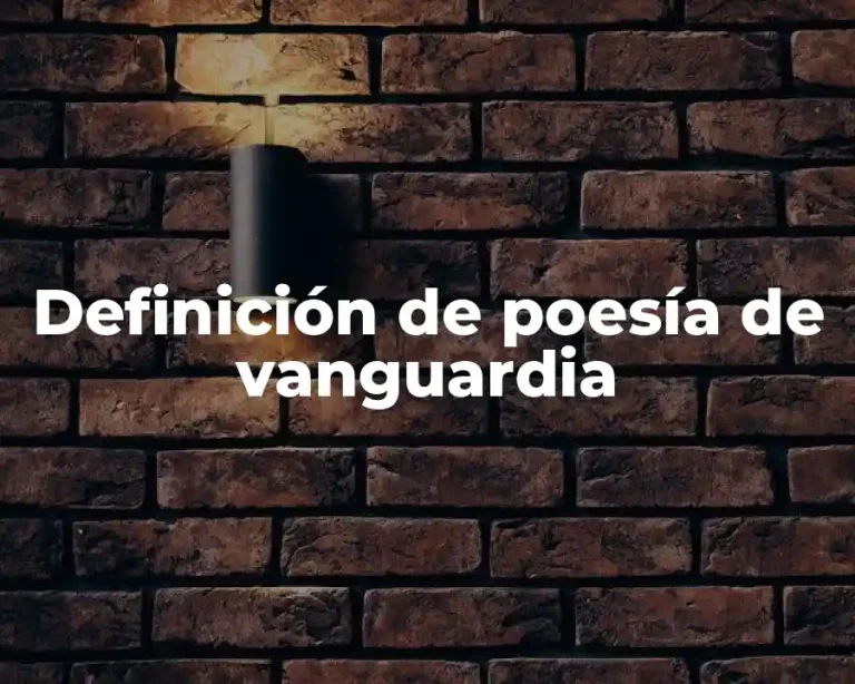 Definición de poesía de vanguardia
