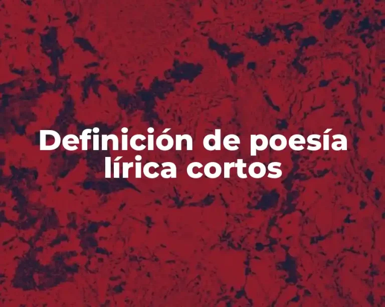 Definición de poesía lírica cortos