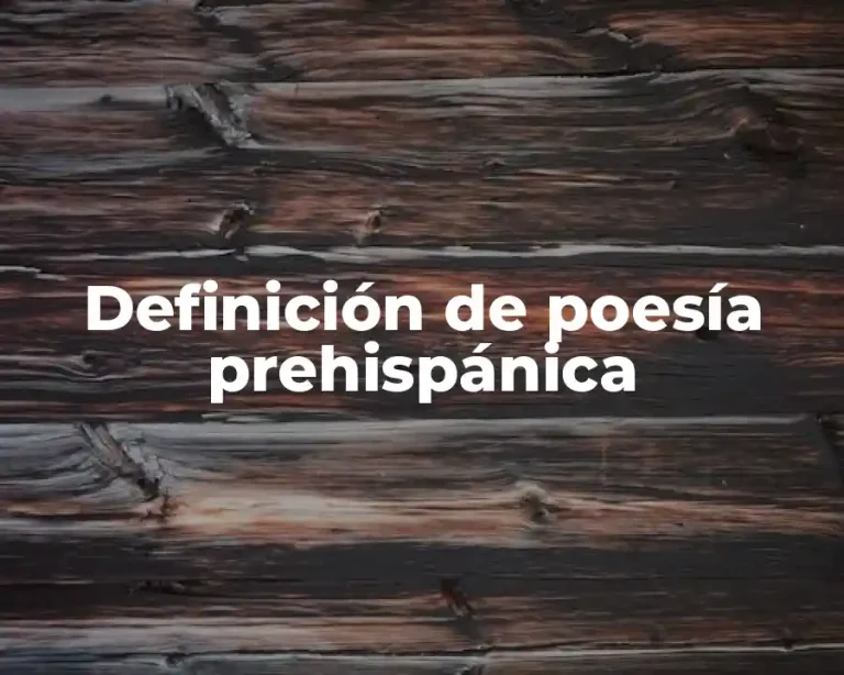 Definición de poesía prehispánica