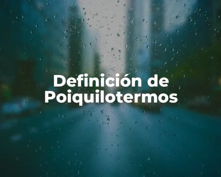 Definición de Poiquilotermos
