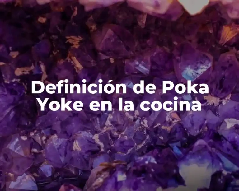 Definición de Poka Yoke en la cocina