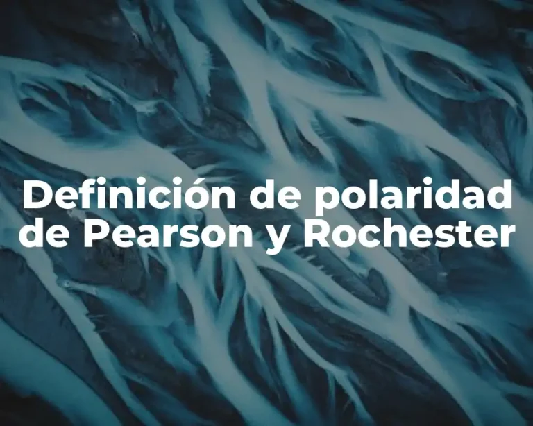 Definición de polaridad de Pearson y Rochester