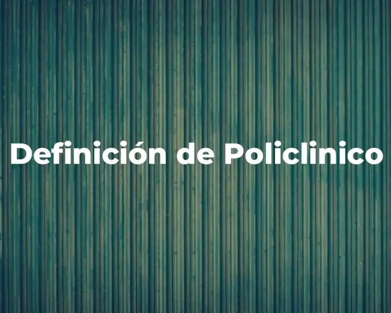Definición de Policlinico