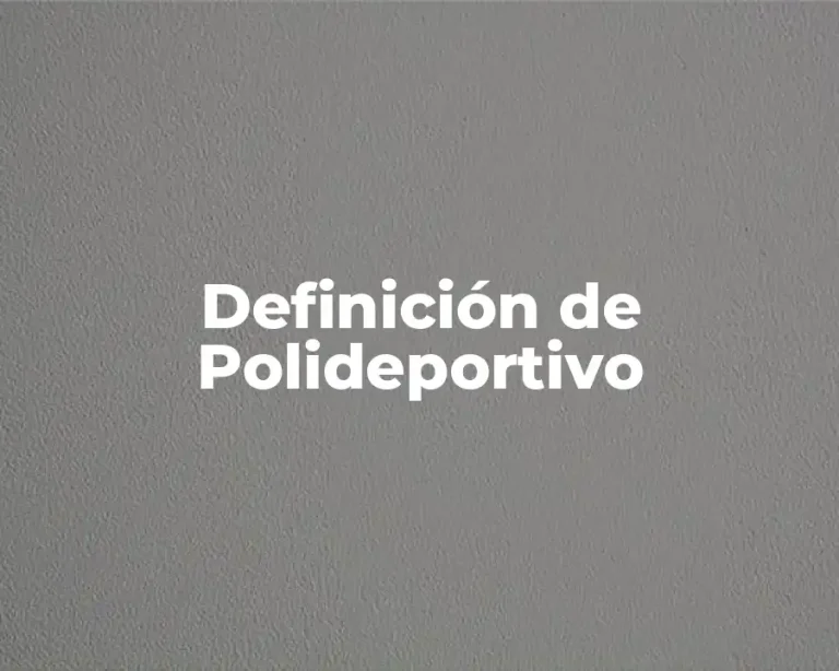 Definición de Polideportivo