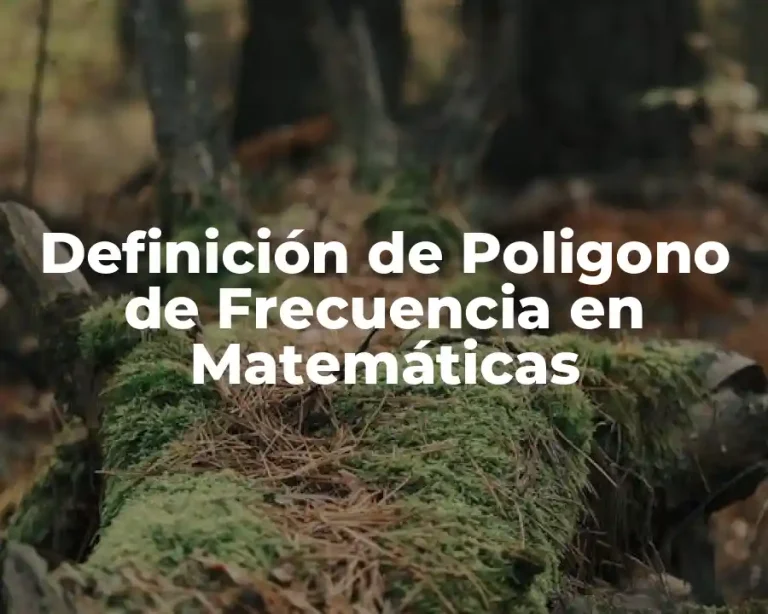 Definición de Poligono de Frecuencia en Matemáticas