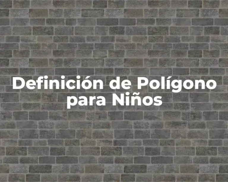 Definición de Polígono para Niños