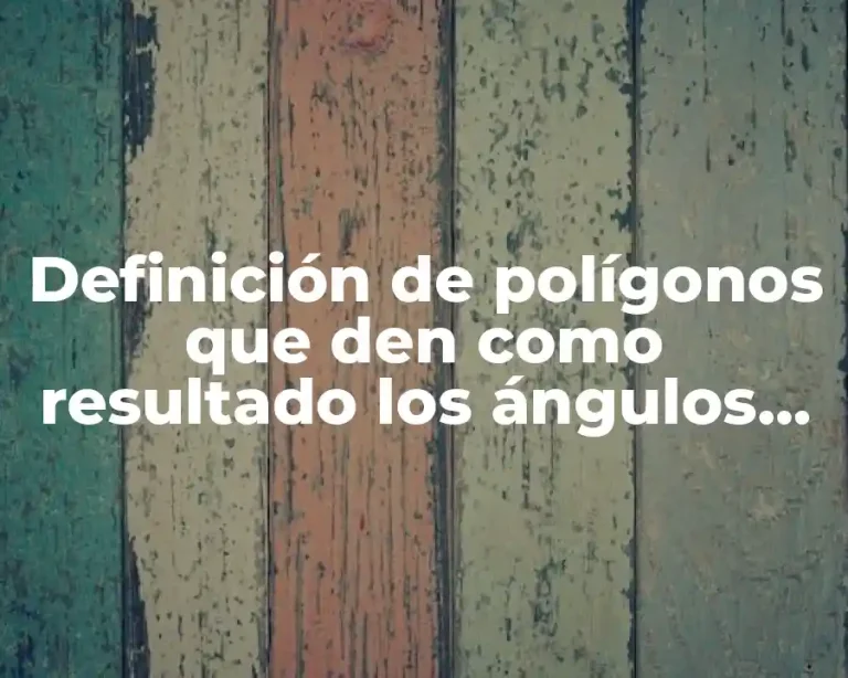 Definición de polígonos que den como resultado los ángulos externos