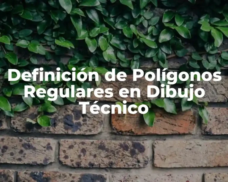 Definición de Polígonos Regulares en Dibujo Técnico