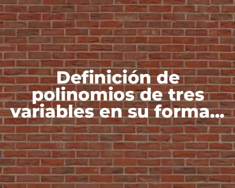 Definición de polinomios de tres variables en su forma estándar