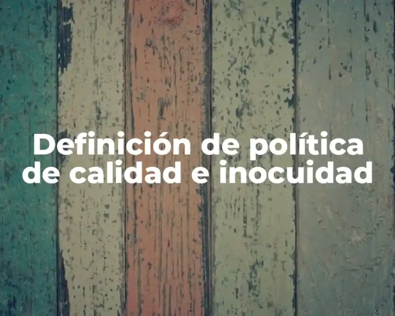 Definición de política de calidad e inocuidad