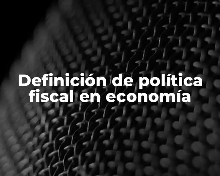 Definición de política fiscal en economía