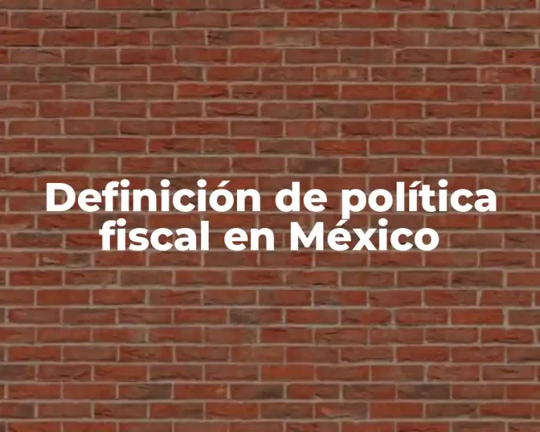 Definición de política fiscal en México