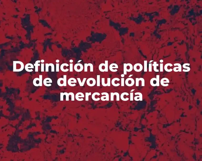 Definición de políticas de devolución de mercancía