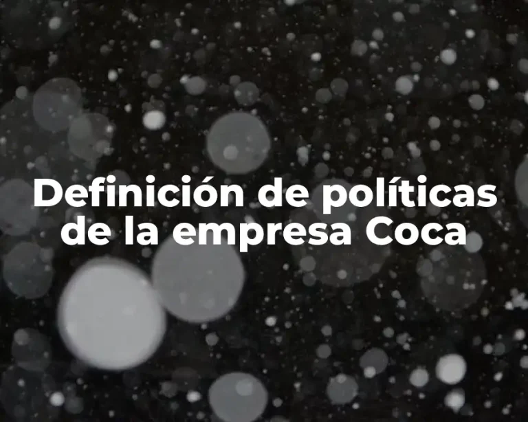 Definición de políticas de la empresa Coca