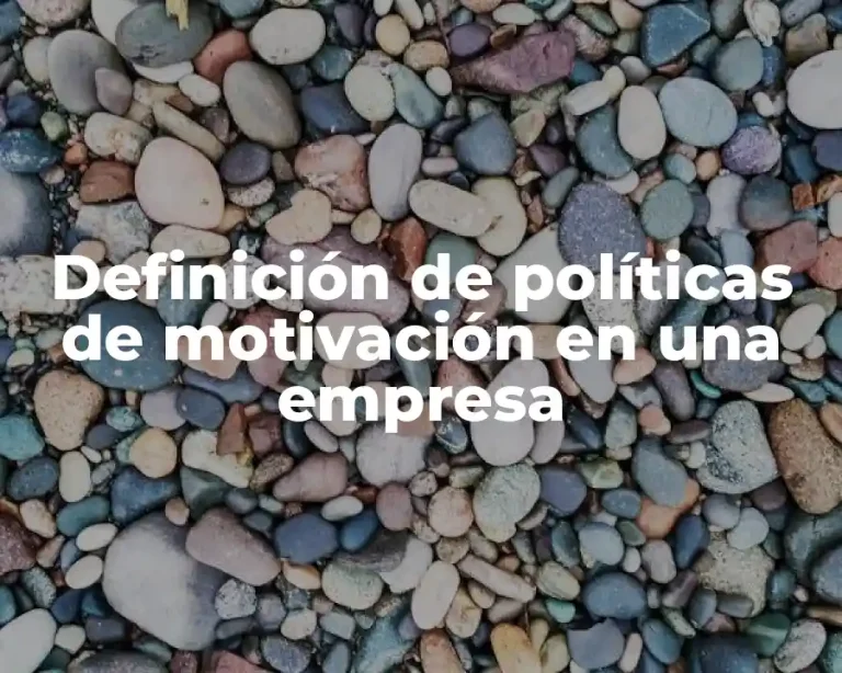 Definición de políticas de motivación en una empresa