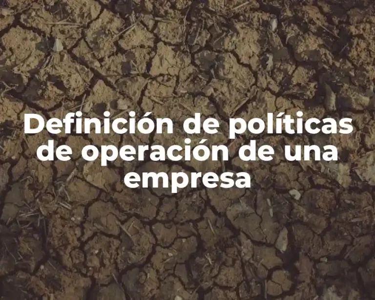 Definición de políticas de operación de una empresa