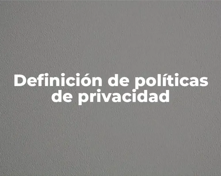 Definición de políticas de privacidad