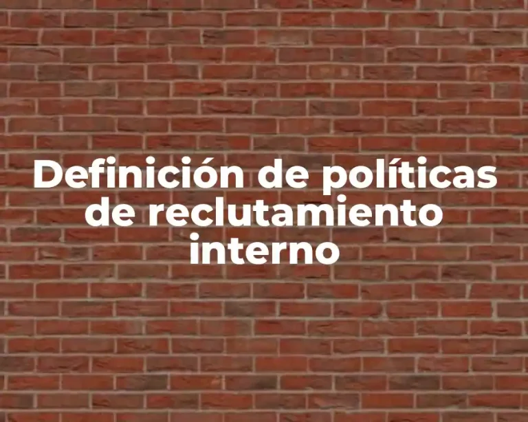 Definición de políticas de reclutamiento interno