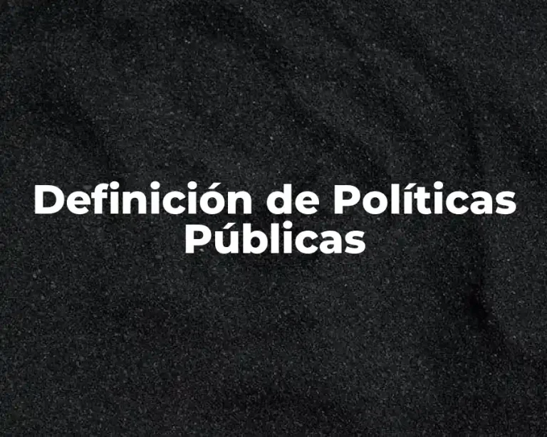 Definición de Políticas Públicas