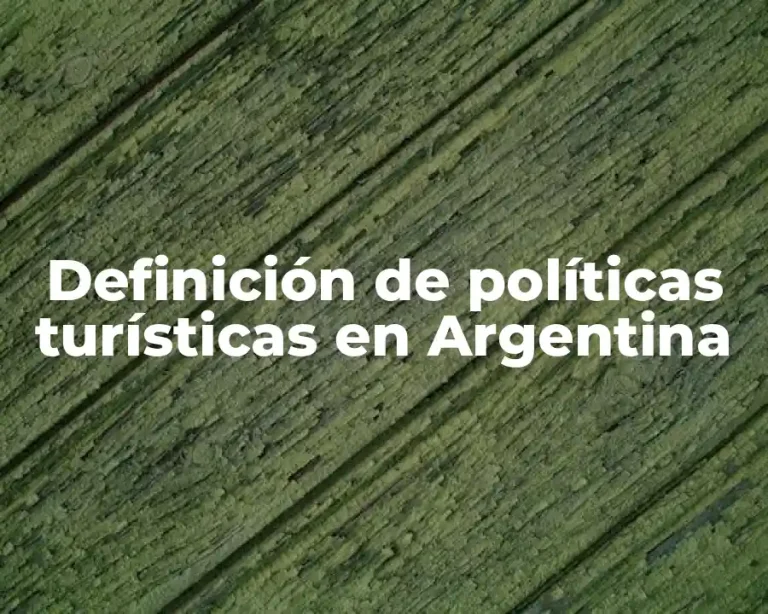 Definición de políticas turísticas en Argentina