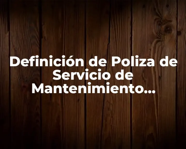 Definición de Poliza de Servicio de Mantenimiento Preventivo a CCTV