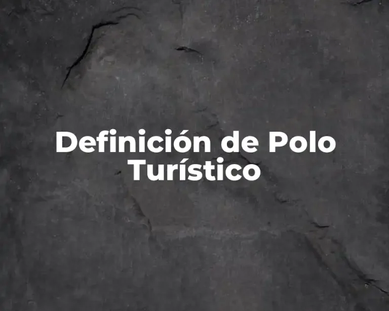 Definición de Polo Turístico