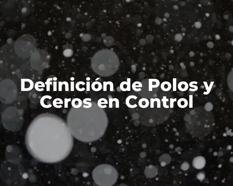 Definición de Polos y Ceros en Control
