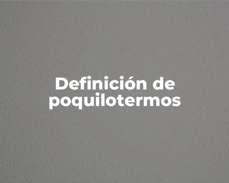 Definición de poquilotermos