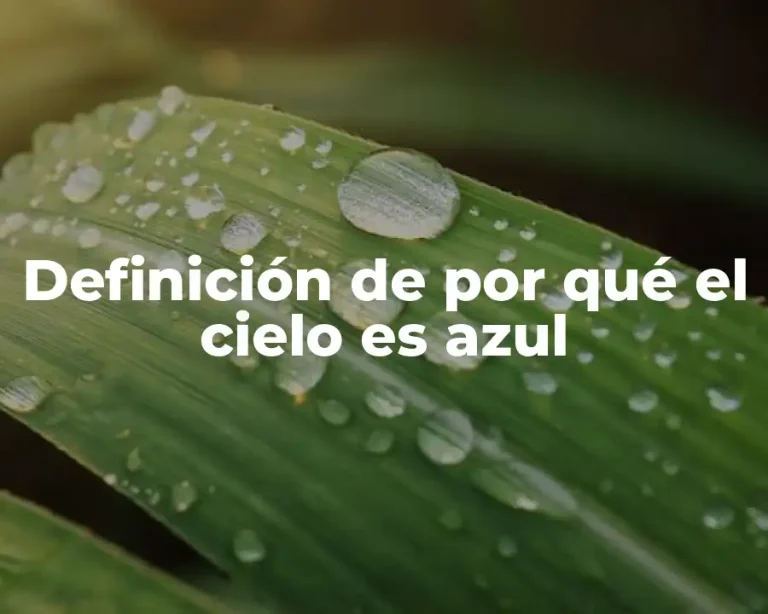 Definición de por qué el cielo es azul